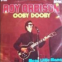 Roy Orbison - Ooby Dooby