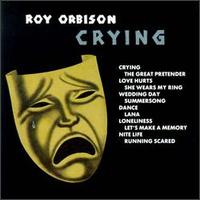 Roy Orbison - Crying