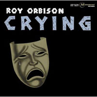 Roy Orbison - Crying (2006 Remastered)