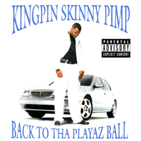 Kingpin Skinny Pimp - Back To Tha Playaz Ball