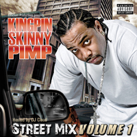 Kingpin Skinny Pimp - Street Mix Volume 1 (Mixtape) [Limited Edition]