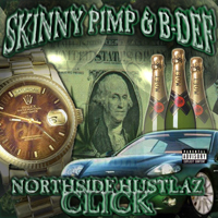 Kingpin Skinny Pimp - Northside Hustlaz Click