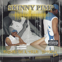Kingpin Skinny Pimp - Based On A True Story