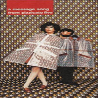 Pizzicato Five - A Message Song (EP)