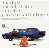 Pizzicato Five - Baby Portable Rock (Single)