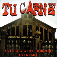 Tu Carne - Antologia Del Horror Extremo