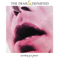 Dear & Departed - Something Quite Peculiar