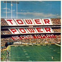Tower Of Power - Original Album Classics, Box Set (CD 2: We Came To Play!, 1978)