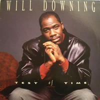 Will Downing - Test Of Time