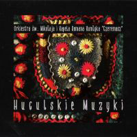 Orkiestra Sw. Mikolaja & Czeremosz - Huculskie Muzyki