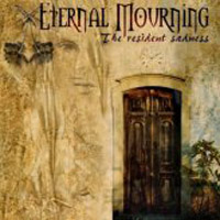 Eternal Mourning - The Resident Sadness