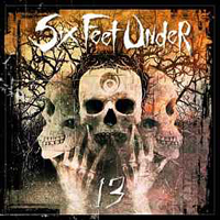 Six Feet Under - 13 (Digipack Edition - CD 1)