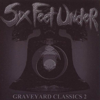 Six Feet Under (USA) - Graveyard Classics 2
