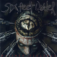 Six Feet Under (USA) - Maximum Violence (Live Bonus CD - Live On Tour 1999)