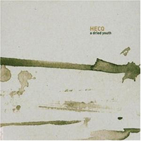 HecQ - A Dried Youth