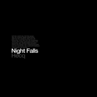 HecQ - Night Falls (Remastered)