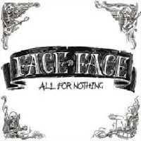 Face To Face (USA) - All For Nothing (Single)