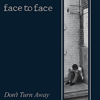 Face To Face (USA) - Don't Turn Away (Remasterd 2016)
