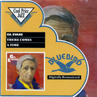 Gil Evans - There Comes A Time