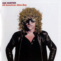 Ian Hunter - All-American Alien Boy (30Th Anniversary Edition, 2006)
