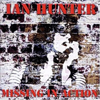 Ian Hunter - Missing In Action (CD 1)