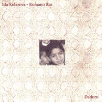 Ida Kelarova & Romano Rat - Dadoro