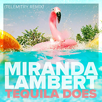 Miranda Lambert - Tequila Does (Remix Single)