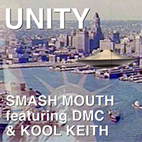 Smash Mouth - Unity (feat. DMC and Kool Keith) (Single)