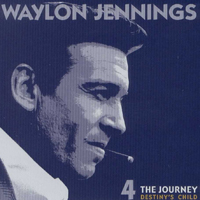 Waylon Jennings - The Journey (12 CD Box): Destiny's Child (CD 4)