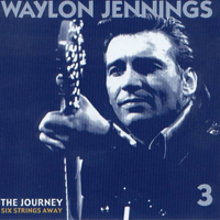 Waylon Jennings - The Journey (12 CD Box): Six Strings Away (CD 3)