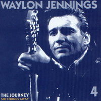 Waylon Jennings - The Journey (12 CD Box): Six Strings Away (CD 4)