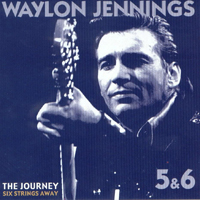 Waylon Jennings - The Journey (12 CD Box): Six Strings Away (CD 6)