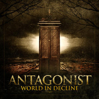 Antagonist (USA) - World In Decline