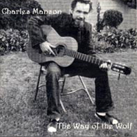 Charles Manson - The Way Of The Wolf