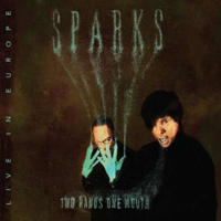 Sparks - Two Hands One Mouth (CD 1)