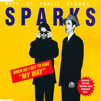 Sparks - When Do I Get To Sing 'My Way' (EP)