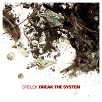 Gridlok - Break The System (CD 1)