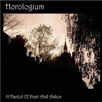 Horologium - A Handful Of Dust And Ashes