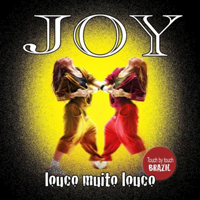 Joy (AUT) - Louco Muito Louco (Touch By Touch Brazil)