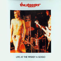 The Stooges - Live at the Wiskey A Go Go