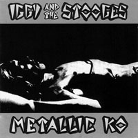 The Stooges - Metallic K.O. - Remastered, 1998 (CD 1)