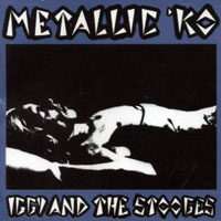 The Stooges - Metallic K.O. - Remastered Handmade, 2007