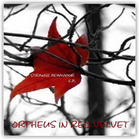 Orpheus In Red Velvet - Strange Behaviour
