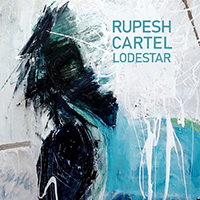 Rupesh Cartel - Lodestar (Single)