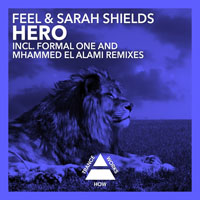 DJ Feel - Feel & Sarah Shields: Hero - The Remixes