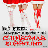 DJ Feel - Dj Feel feat. Anatoly Kontsevich - Christmas Surround (Single)