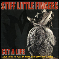 Stiff Little Fingers - Get A Life