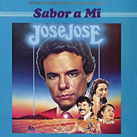 Jose Jose - Sabor A Mi - Musica Original de la Pelicula