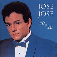 Jose Jose - 40 Y 20