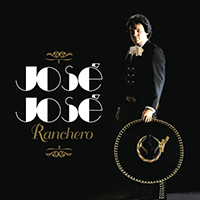 Jose Jose - Jose Jose Ranchero (Version Ranchero)
